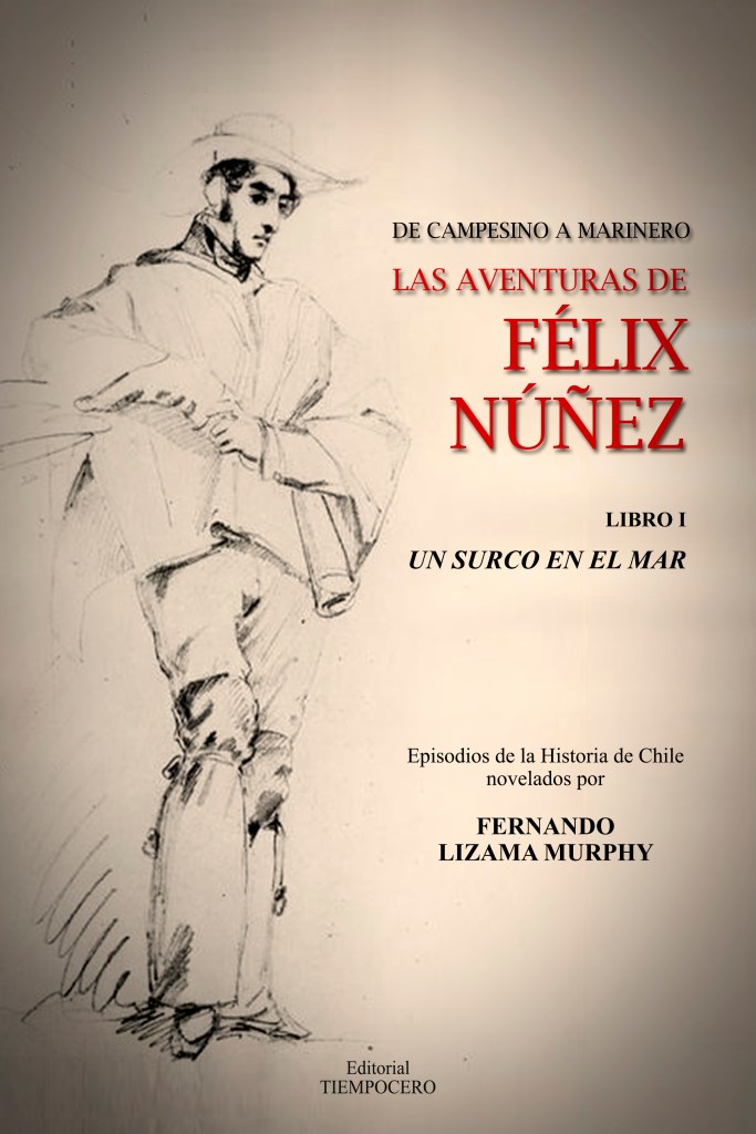 Las Aventuras de Félix Núñez. De campesino a marinero. Libro I, Un surco en el mar